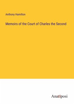 Memoirs of the Court of Charles the Second - Hamilton, Anthony