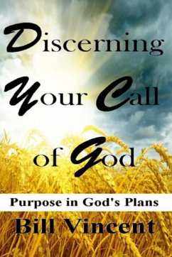 Discerning Your Call of God - Vincent, Bill