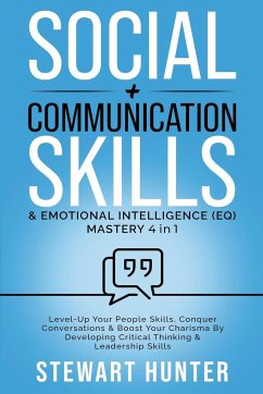 Social + Communication Skills & Emotional Intelligence (EQ) Mastery - Hunter, Stewart