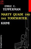 Marty Quade und das Todesurteil: Krimi (eBook, ePUB)