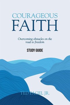 Courageous Faith Study Guide - Pagel, Ted