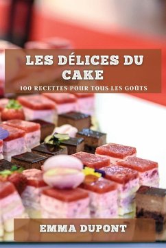 Les délices du cake - Dupont, Emma