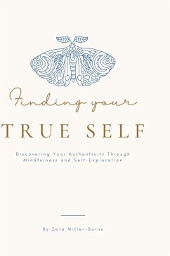 Finding your True Self - Miller-Burns, Zara