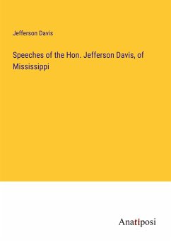 Speeches of the Hon. Jefferson Davis, of Mississippi - Davis, Jefferson