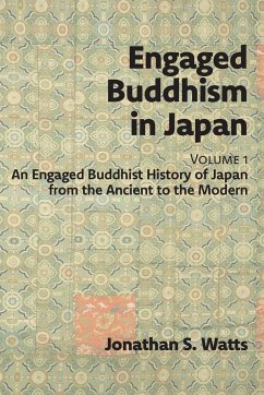 Engaged Buddhism in Japan, volume 1 - Watts, Jonathan S.