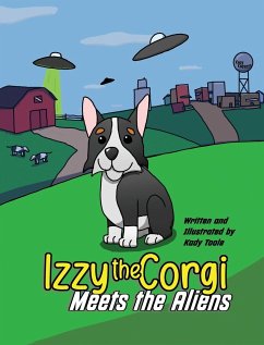 Izzy the Corgi Meets the Aliens - Toole, Kady