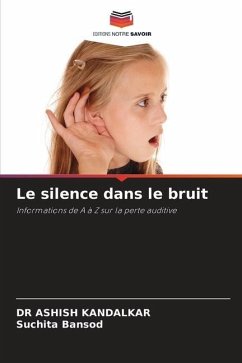 Le silence dans le bruit - KANDALKAR, DR ASHISH;Bansod, Suchita