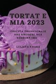 Tortat e Mia 2023