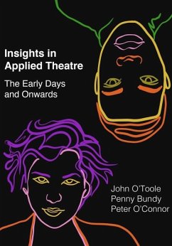 Insights in Applied Theatre - O'Connor, Peter (The University of Auckland, New Zealand)