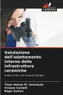 Valutazione dell'adattamento interno delle infrastrutture ceramiche - M. Conceição, Thaís Helena;Cantelli, Viviane;Sartori, Régis