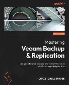 Mastering Veeam Backup & Replication - Third Edition - Childerhose, Chris