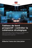 Tableau de bord prospectif : contrôler la cohérence stratégique