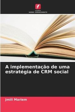 A implementação de uma estratégia de CRM social - Mariem, Jmili