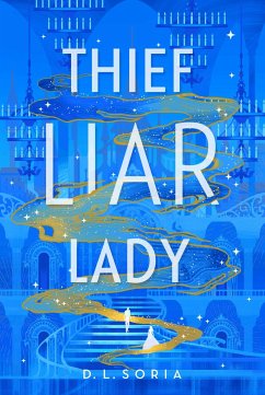 Thief Liar Lady - Soria, D. L.