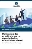 Motivation der arbeitnehmer im nigerianischen öffentlichen dienst