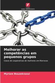 Melhorar as competências em pequenos grupos