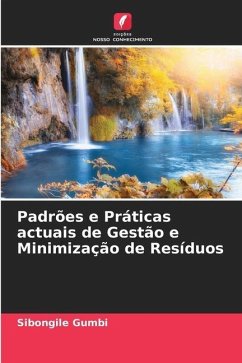 Padrões e Práticas actuais de Gestão e Minimização de Resíduos - Gumbi, Sibongile