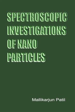 Spectroscopic Investigations of Nano-Particles - Patil, Mallikarjun