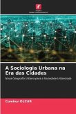A Sociologia Urbana na Era das Cidades