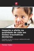 Impacto e efeito na qualidade de vida em lesões traumáticas dentárias