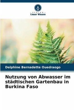 Nutzung von Abwasser im städtischen Gartenbau in Burkina Faso - Ouedraogo, Delphine Bernadette