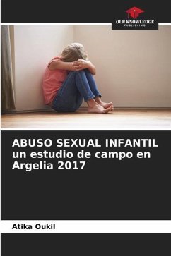 ABUSO SEXUAL INFANTIL un estudio de campo en Argelia 2017 - Oukil, Atika