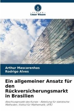 Ein allgemeiner Ansatz für den Rückversicherungsmarkt in Brasilien - Mascarenhas, Arthur;Alves, Rodrigo
