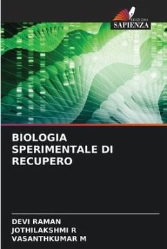 BIOLOGIA SPERIMENTALE DI RECUPERO - Raman, Devi;R, JOTHILAKSHMI;M, VASANTHKUMAR