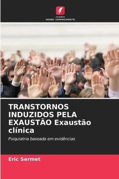 TRANSTORNOS INDUZIDOS PELA EXAUSTÃO Exaustão clínica - Sermet, Eric