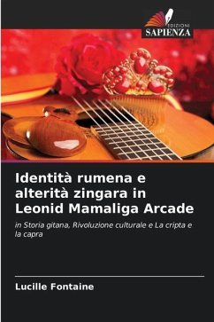 Identità rumena e alterità zingara in Leonid Mamaliga Arcade - Fontaine, Lucille