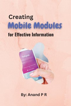 Creating Mobile Modules for Effective Information - P. R., Anand