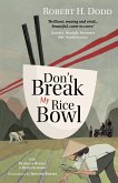 Don't Break My Rice Bowl