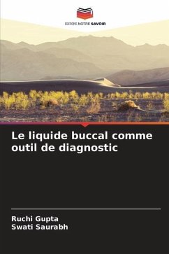 Le liquide buccal comme outil de diagnostic - Gupta, Ruchi;Saurabh, Swati
