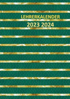 Lehrerkalender 2023 2024, A4 Lehrerplaner: Schulplaner für die Unterrichtsvorbereitung Planer ideal als Lehrer Geschenk für Lehrerinnen und Lehrer - Josephina Dorfmann