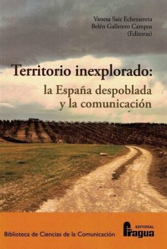 Cover Territorio inexplorado : la España despoblada y la comunicación