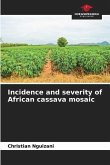 Incidence and severity of African cassava mosaic
