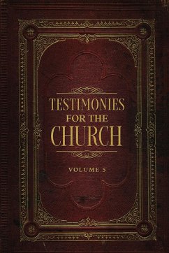 Testimonies for the Church Volume 5 - White, Ellen G.