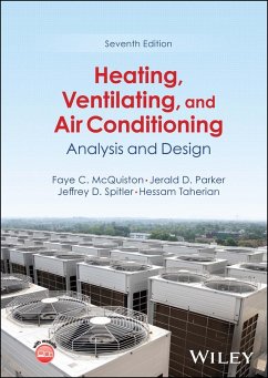 Heating, Ventilating, and Air Conditioning - McQuiston, Faye C. (Oklahoma State University); Parker, Jerald D. (Oklahoma Christian University of Science and Arts; Spitler, Jeffrey D. (Oklahoma State University)