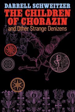 The Children of Chorazin and Other Strange Denizens - Schweitzer, Darrell