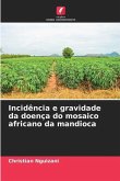 Incidência e gravidade da doença do mosaico africano da mandioca