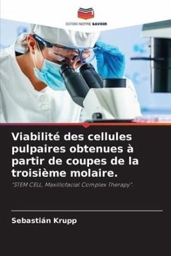 Viabilité des cellules pulpaires obtenues à partir de coupes de la troisième molaire. - Krupp, Sebastián