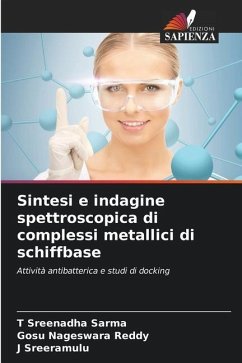 Sintesi e indagine spettroscopica di complessi metallici di schiffbase - Sarma, T Sreenadha;REDDY, GOSU NAGESWARA;Sreeramulu, J