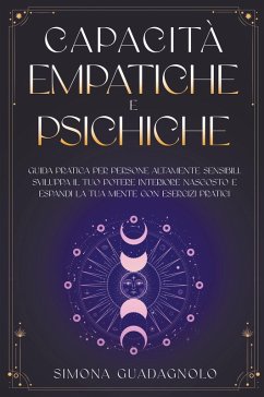 Capacità Empatiche e Psichiche - Guadagnolo, Simona Capacità Empatiche e Psichiche - Guadagnolo, Simona