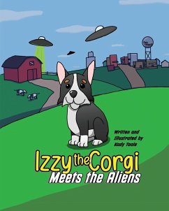 Izzy the Corgi Meets the Aliens - Toole, Kady