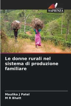 Le donne rurali nel sistema di produzione familiare - Patel, Maulika J;Bhatt, M R