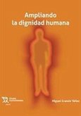 Ampliando la dignidad humana