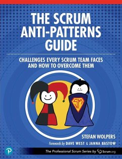 The Scrum Anti-Patterns Guide - Wolpers, Stefan