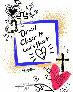 Draw Closer to God's Heart - Best, Joy