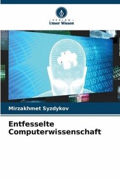 Entfesselte Computerwissenschaft - Syzdykov, Mirzakhmet