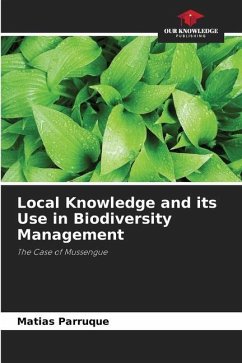 Local Knowledge and its Use in Biodiversity Management - Parruque, Matias